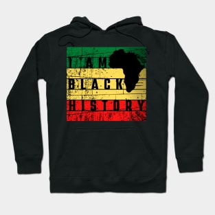 I am Black History Black History Month Hoodie